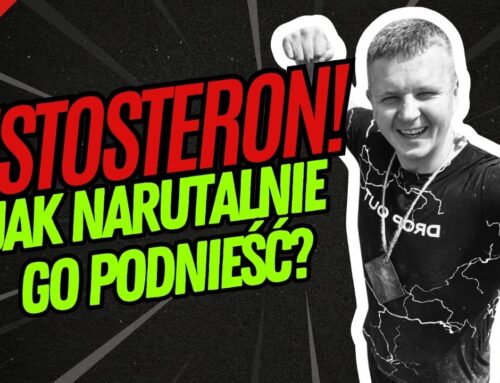 Naturalne sposoby podnoszenia poziomu testosteronu u mężczyzn